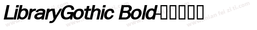 LibraryGothic Bold字体转换